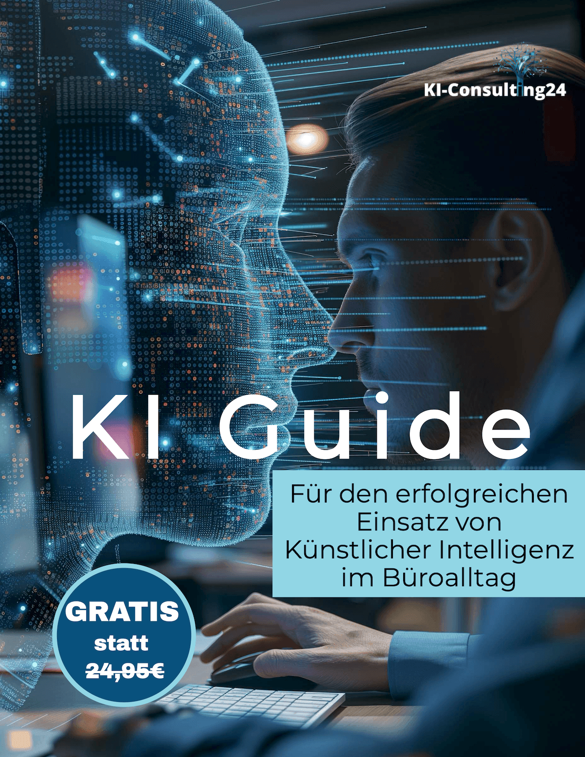 KI Guide für den erfolgreichen Einsatz von Künstlicher Intelligenz im Büroalltag