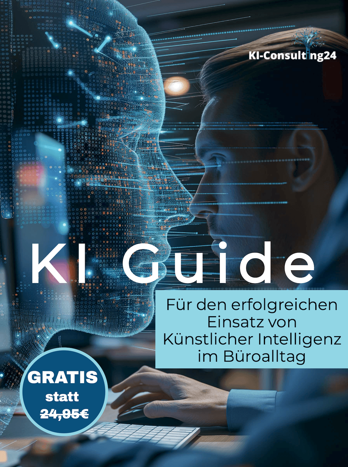 KI Guide für den erfolgreichen Einsatz künstlicher Intelligenz im Büroalltag