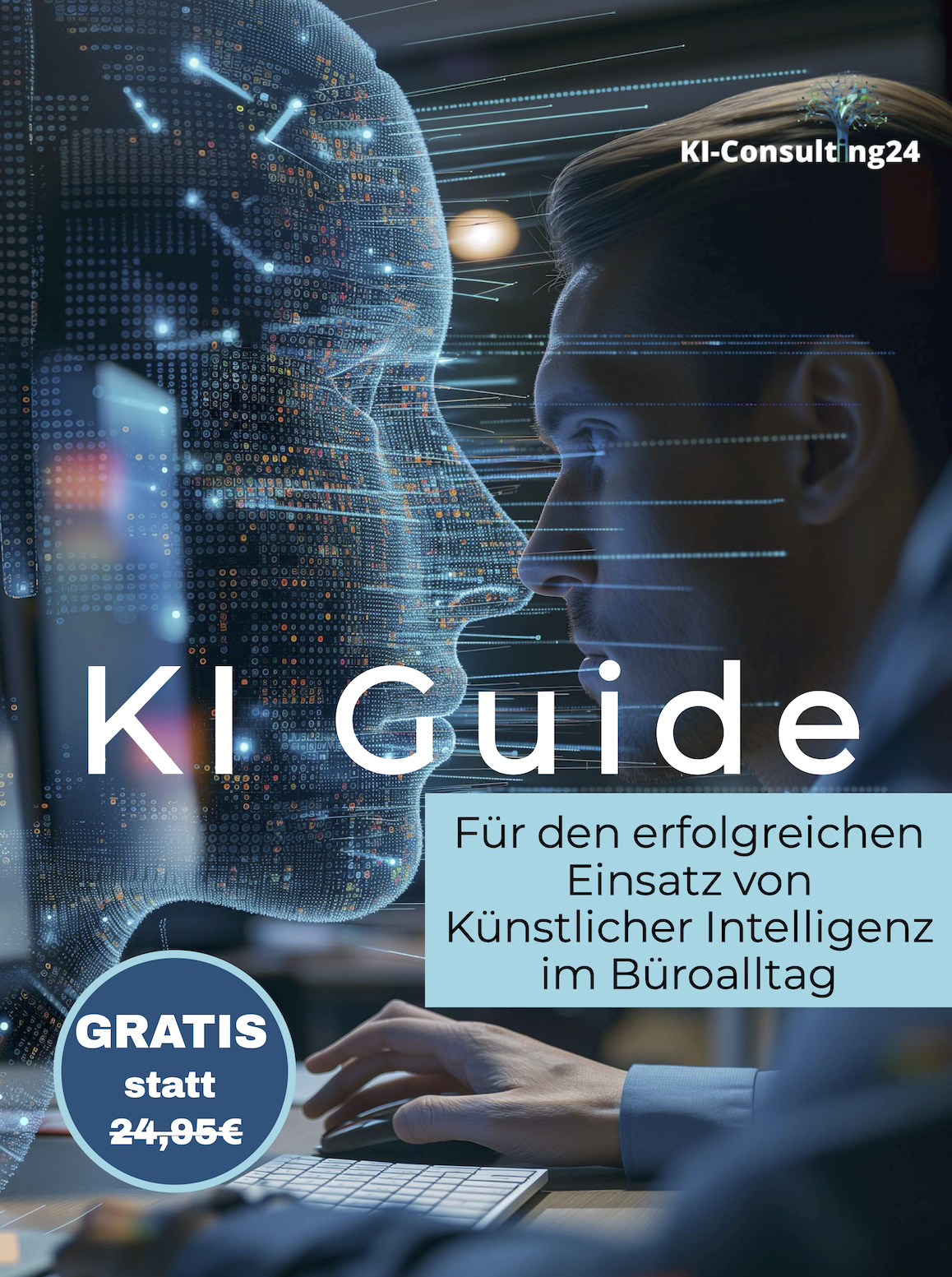 KI-Guide für den erfolgreichen Einsatz von Künstlicher Intelligenz im Büroalltag